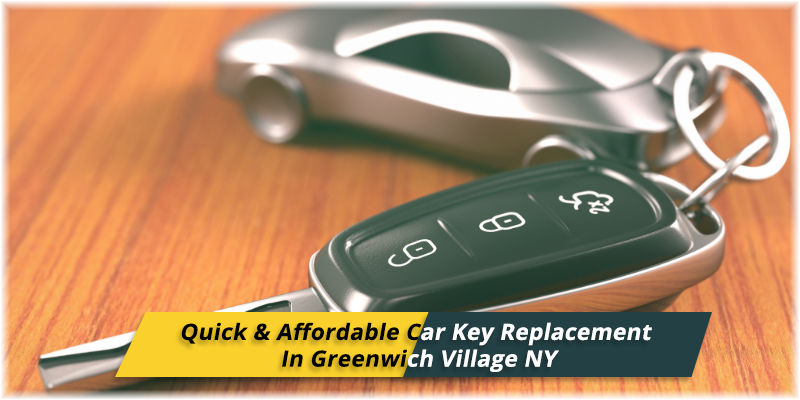 Car Key Replacement Service Greenwich Village NY