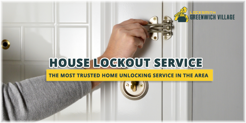 House Lockout Service Greenwich Village NY